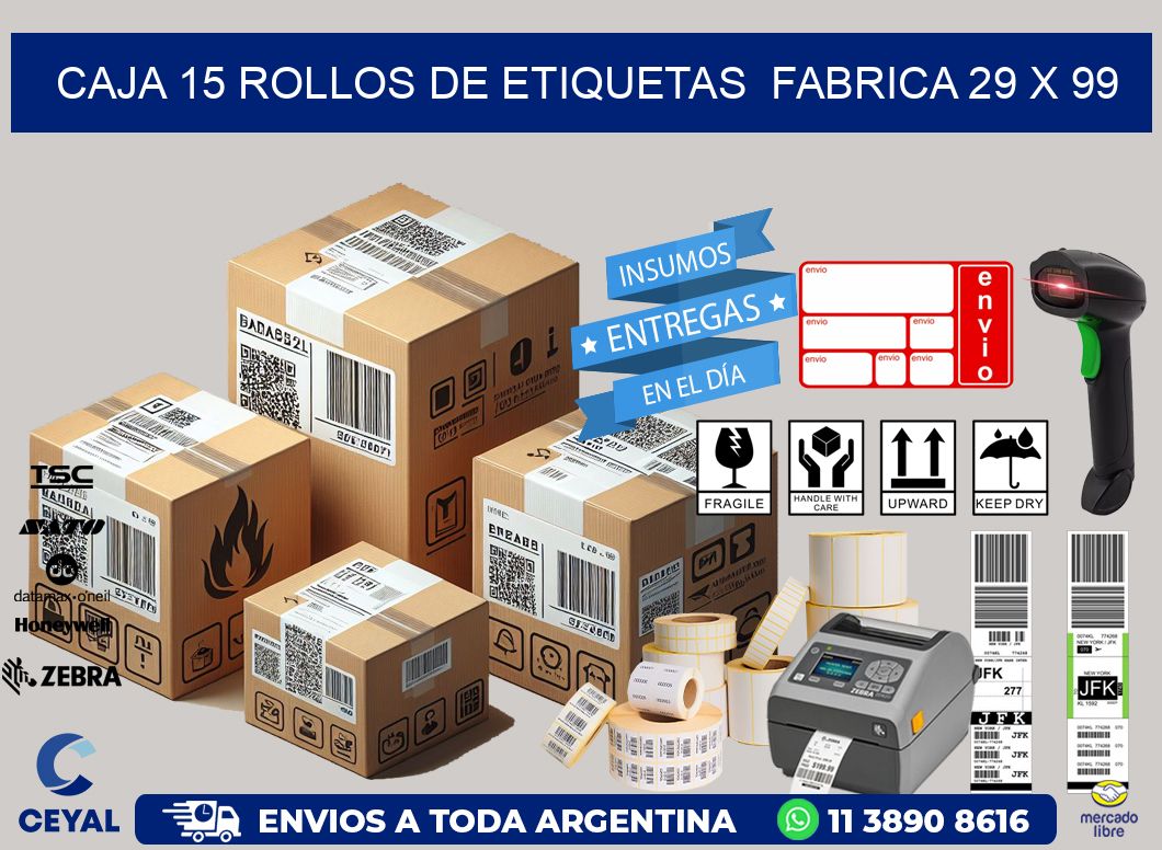 CAJA 15 ROLLOS DE ETIQUETAS  FABRICA 29 x 99