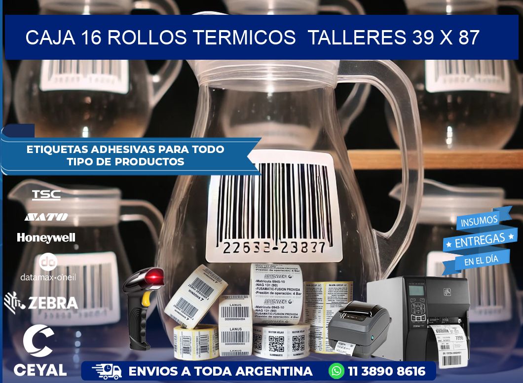 CAJA 16 ROLLOS TERMICOS  TALLERES 39 x 87