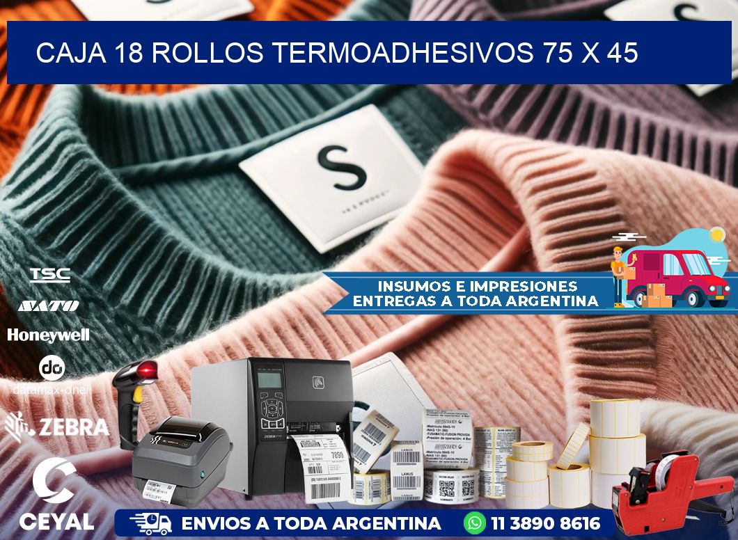 CAJA 18 ROLLOS TERMOADHESIVOS 75 x 45
