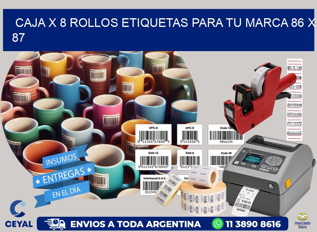 Caja X 8 Rollos Etiquetas para tu marca 86 x 87