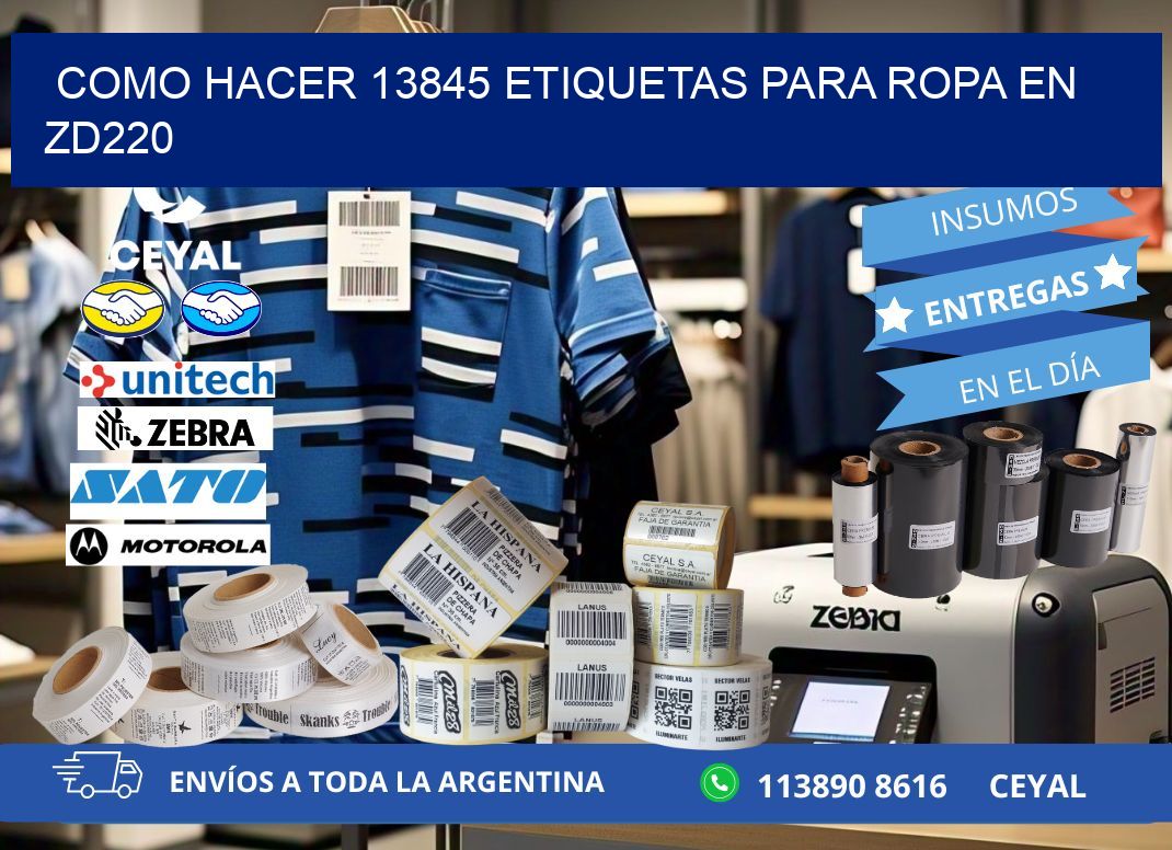 Como hacer 13845 etiquetas para ropa en zd220