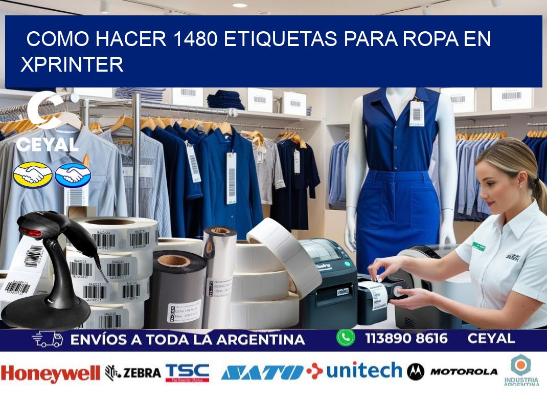 Como hacer 1480 etiquetas para ropa en xprinter