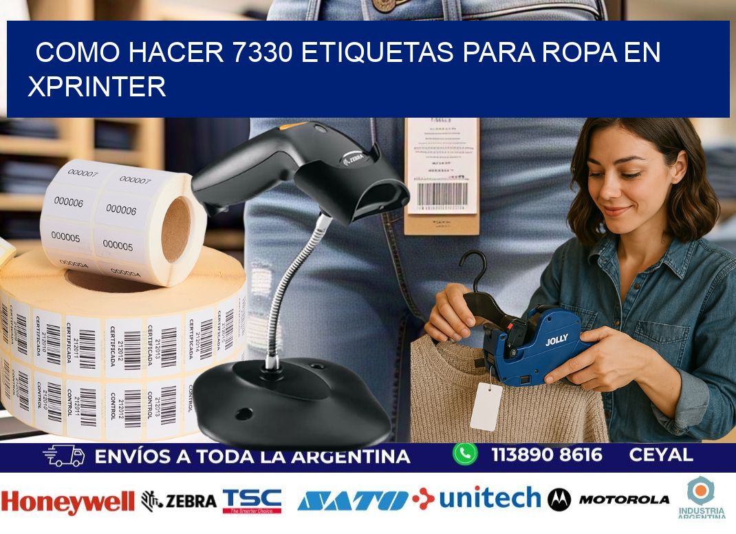 Como hacer 7330 etiquetas para ropa en xprinter