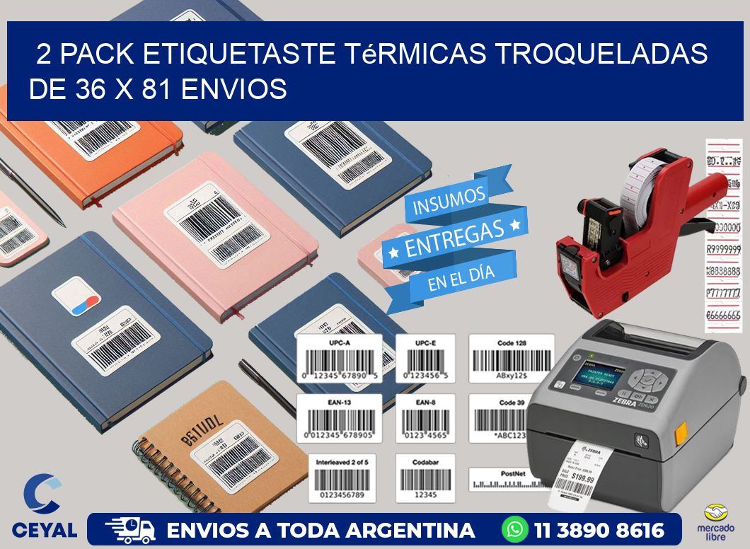 2 pack etiquetaste Térmicas Troqueladas De 36 x 81 ENVIOS