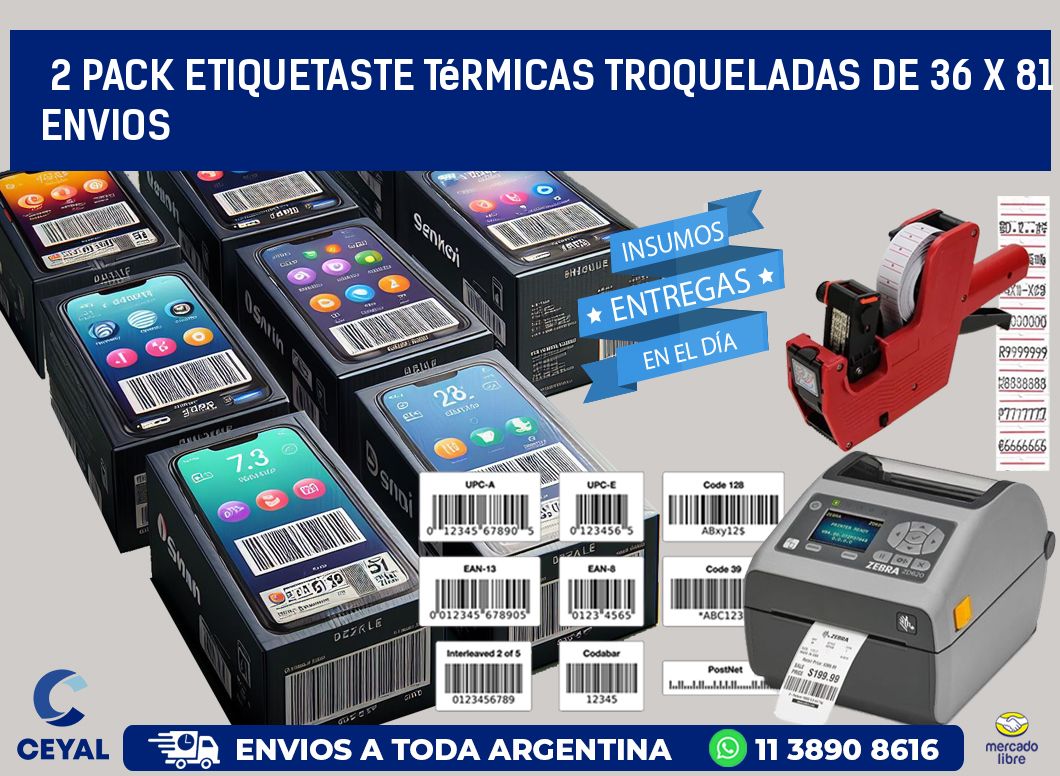 2 pack etiquetaste Térmicas Troqueladas De 36 x 81 ENVIOS