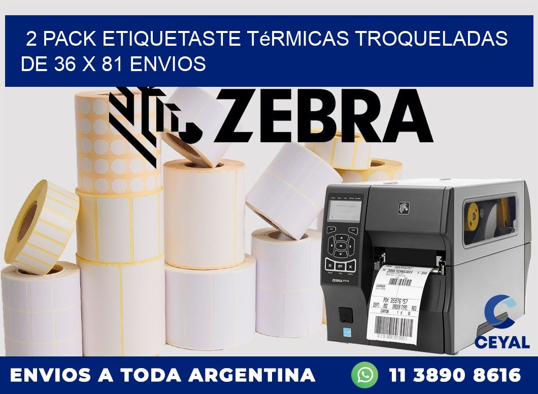 2 pack etiquetaste Térmicas Troqueladas De 36 x 81 ENVIOS