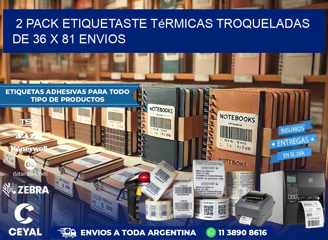 2 pack etiquetaste Térmicas Troqueladas De 36 x 81 ENVIOS