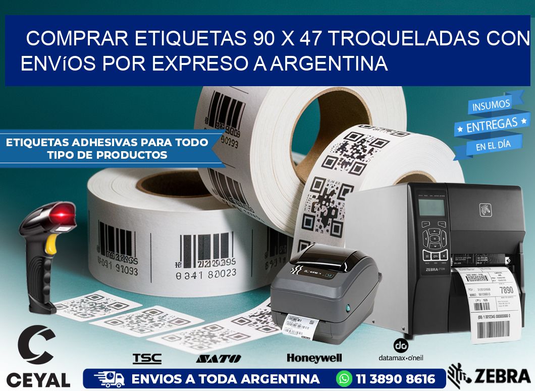 Comprar etiquetas 90 x 47 troqueladas con envíos por expreso a Argentina