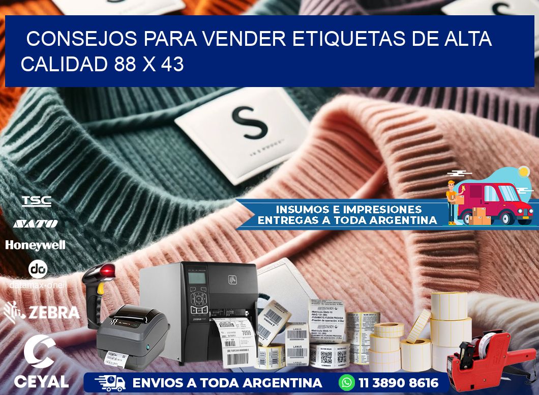 Consejos para Vender Etiquetas de Alta Calidad 88 x 43