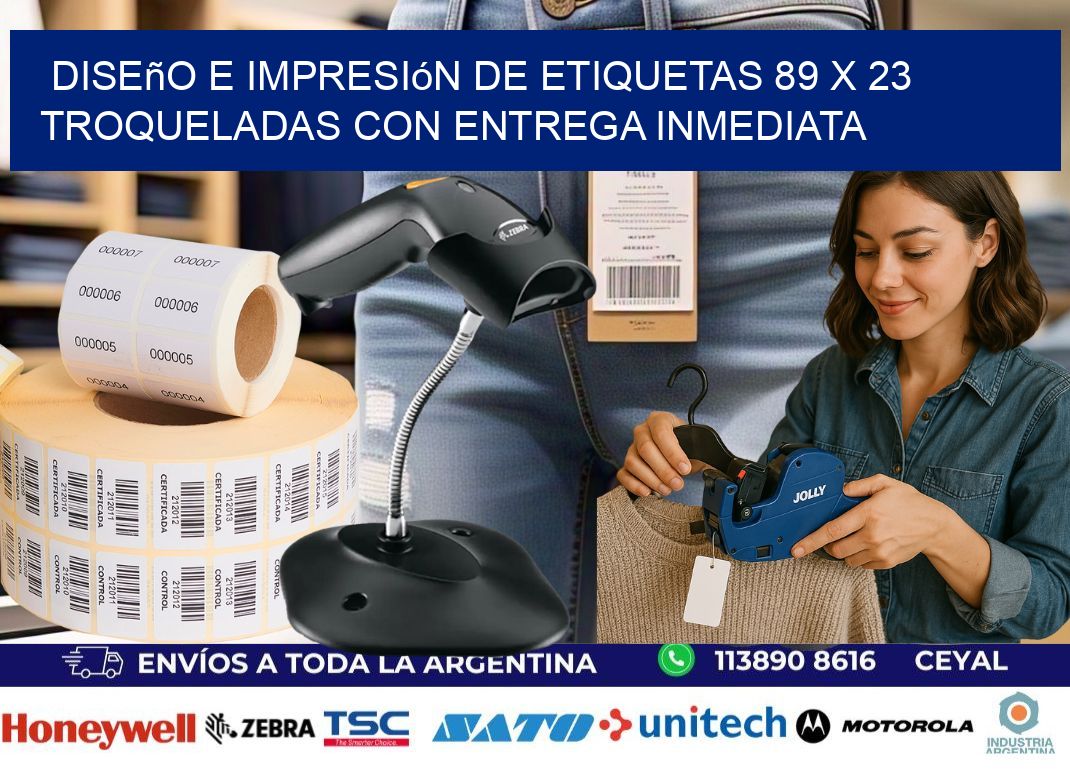 Diseño e impresión de etiquetas 89 x 23 troqueladas con entrega inmediata