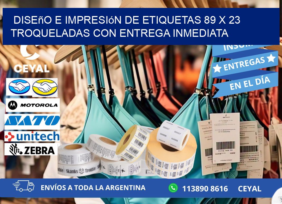 Diseño e impresión de etiquetas 89 x 23 troqueladas con entrega inmediata