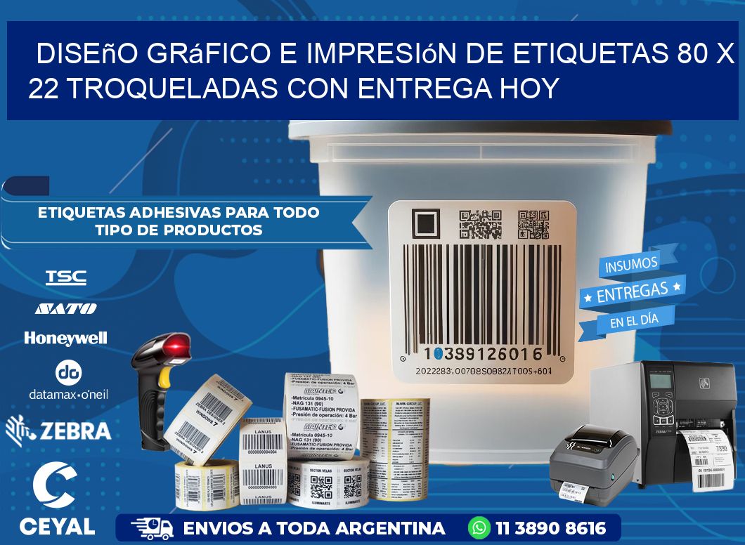 Diseño gráfico e impresión de etiquetas 80 x 22 troqueladas con entrega hoy