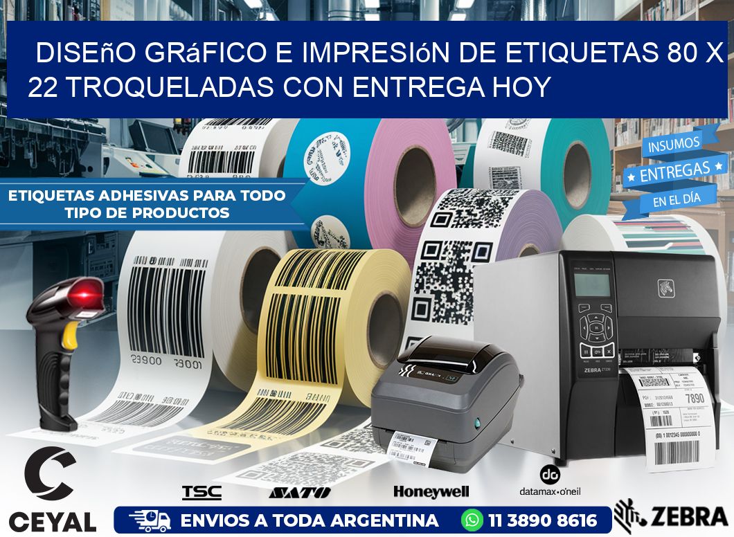 Diseño gráfico e impresión de etiquetas 80 x 22 troqueladas con entrega hoy
