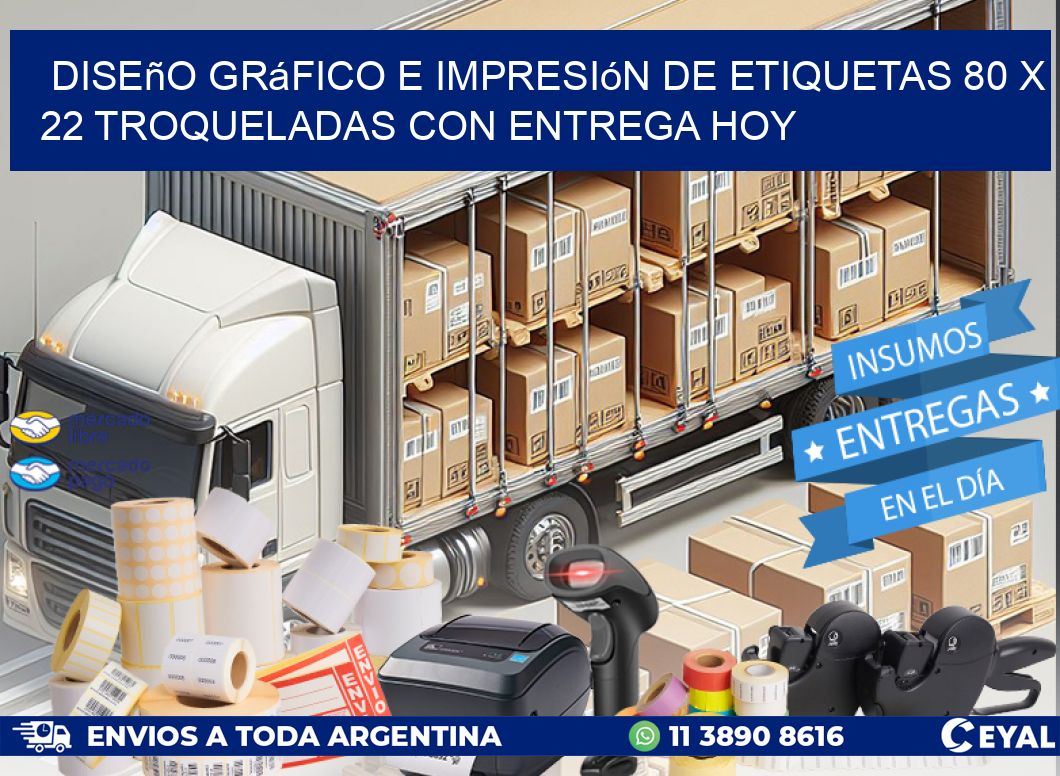 Diseño gráfico e impresión de etiquetas 80 x 22 troqueladas con entrega hoy