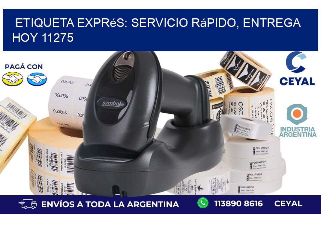 Etiqueta Exprés: Servicio Rápido, Entrega Hoy 11275