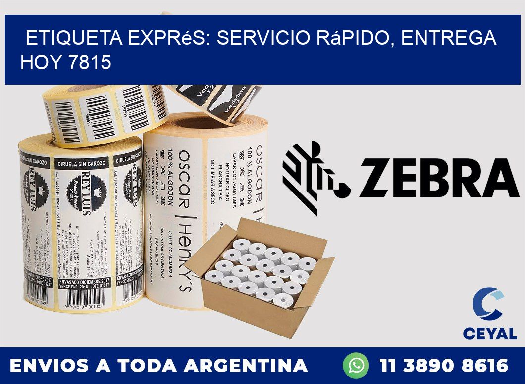 Etiqueta Exprés: Servicio Rápido, Entrega Hoy 7815