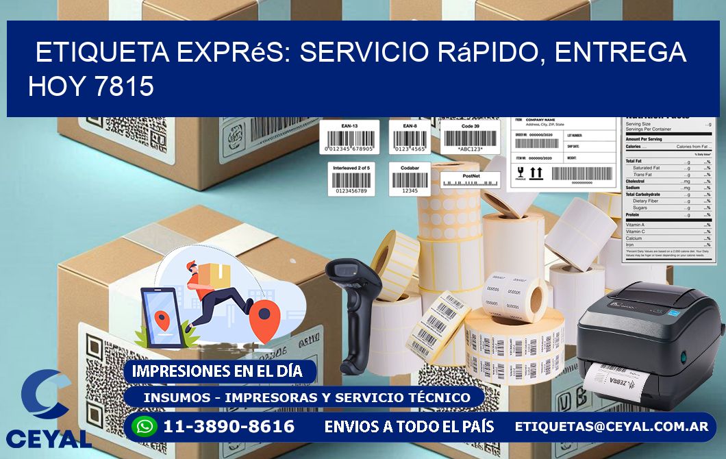 Etiqueta Exprés: Servicio Rápido, Entrega Hoy 7815