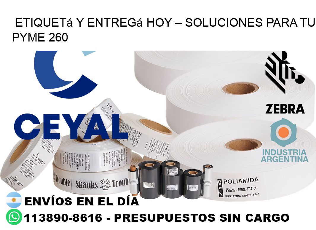 Etiquetá y Entregá Hoy – Soluciones para tu Pyme 260