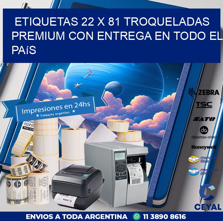 Etiquetas 22 x 81 troqueladas premium con entrega en todo el país