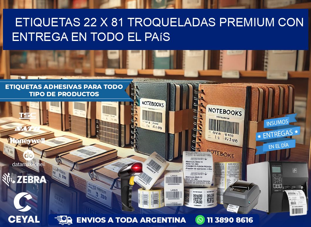 Etiquetas 22 x 81 troqueladas premium con entrega en todo el país