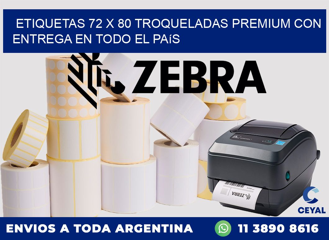 Etiquetas 72 x 80 troqueladas premium con entrega en todo el país