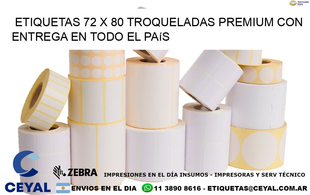 Etiquetas 72 x 80 troqueladas premium con entrega en todo el país