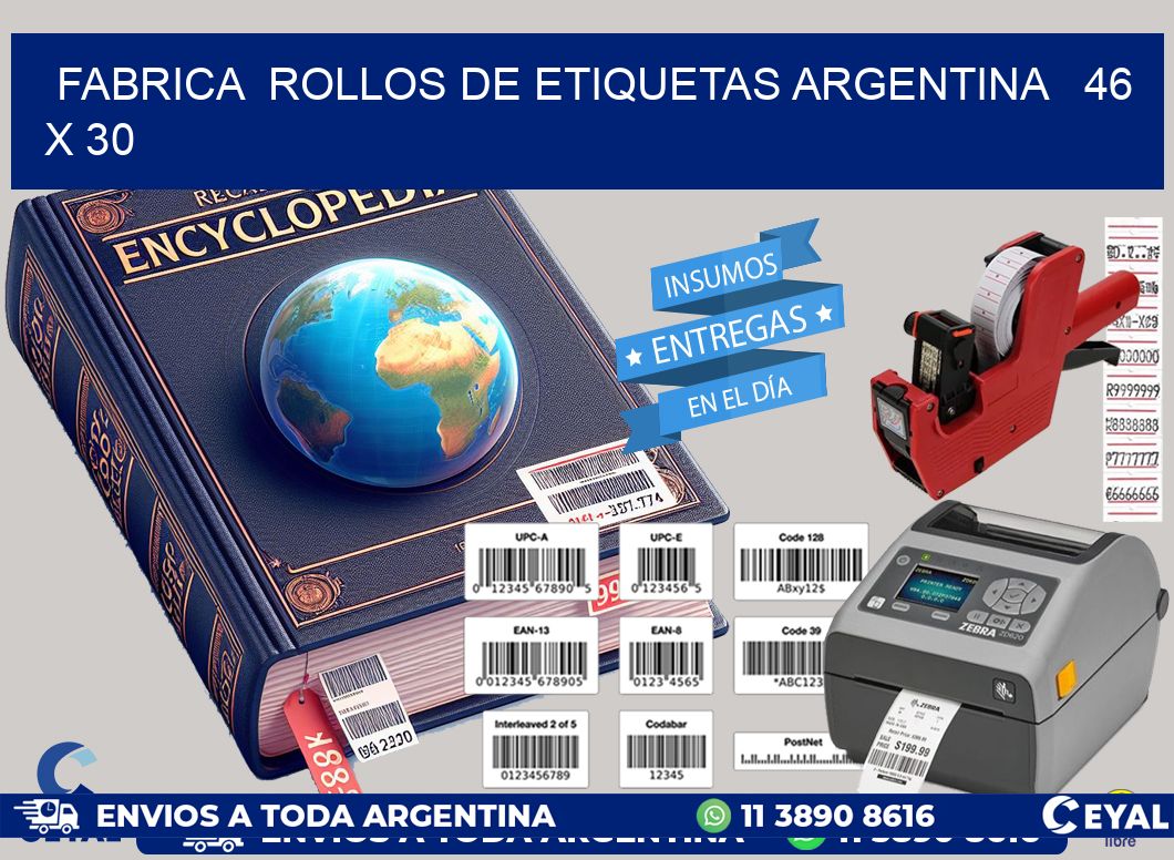 Fabrica  ROLLOS DE ETIQUETAS ARGENTINA   46 x 30