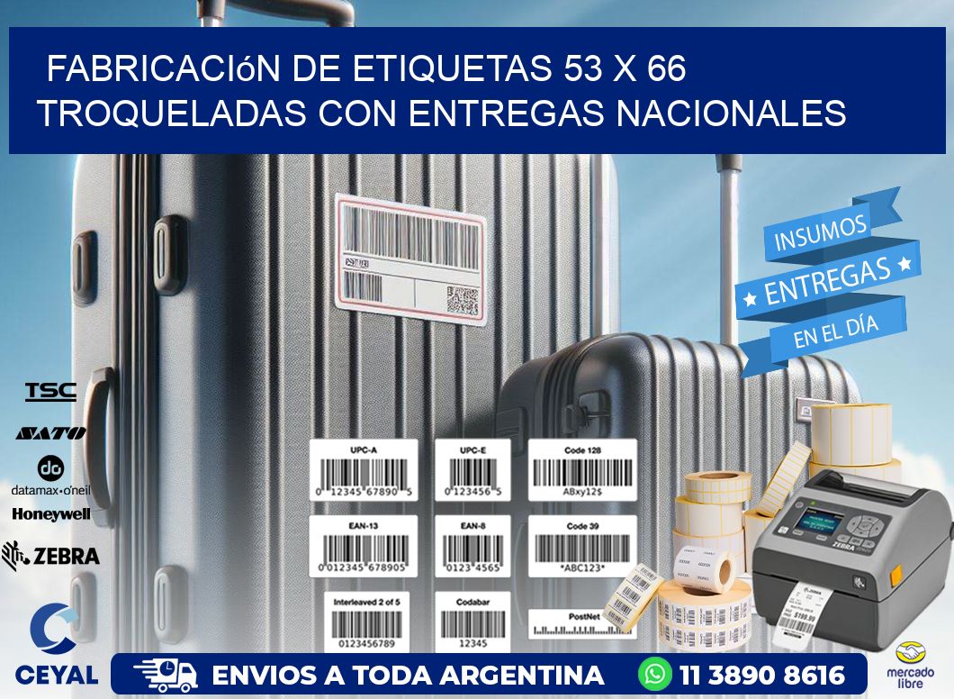 Fabricación de etiquetas 53 x 66 troqueladas con entregas nacionales
