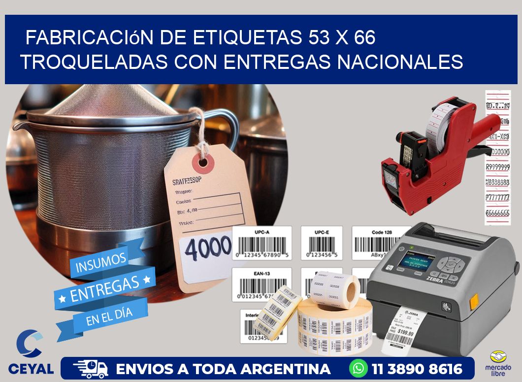 Fabricación de etiquetas 53 x 66 troqueladas con entregas nacionales