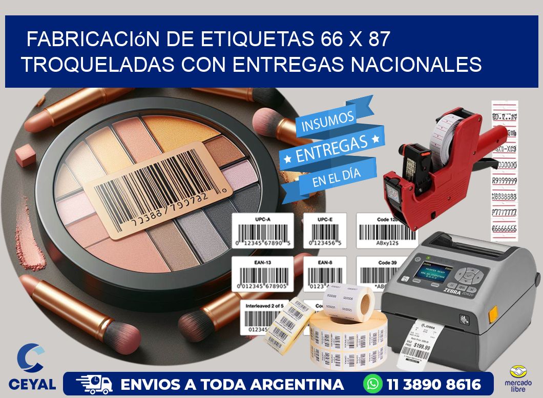 Fabricación de etiquetas 66 x 87 troqueladas con entregas nacionales