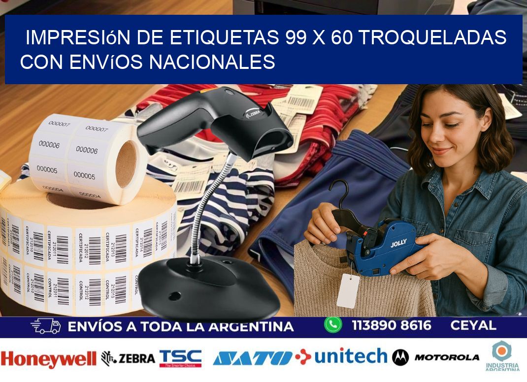 Impresión de etiquetas 99 x 60 troqueladas con envíos nacionales
