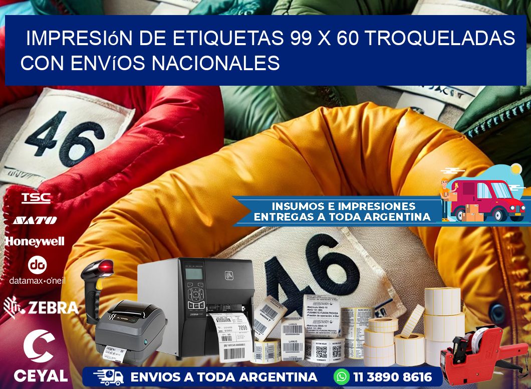Impresión de etiquetas 99 x 60 troqueladas con envíos nacionales