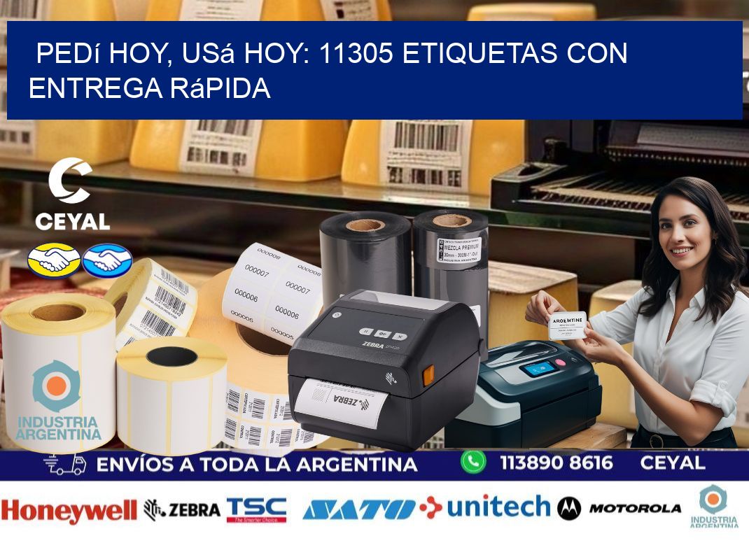 Pedí Hoy, Usá Hoy: 11305 Etiquetas con Entrega Rápida