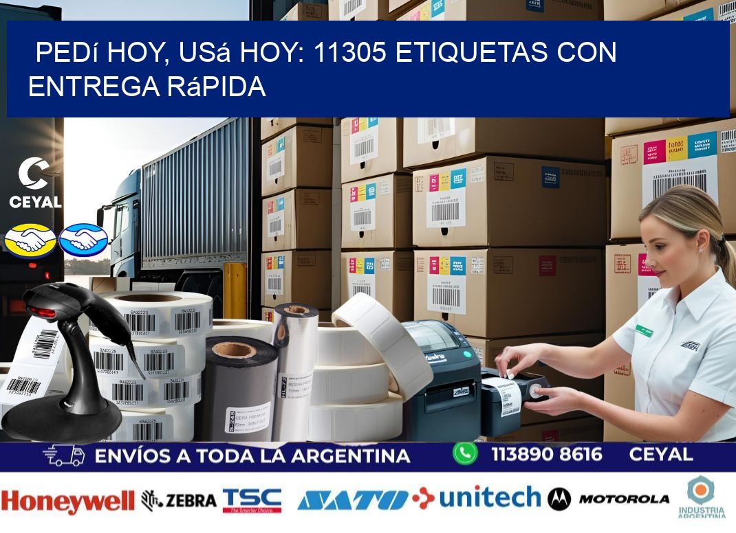 Pedí Hoy, Usá Hoy: 11305 Etiquetas con Entrega Rápida