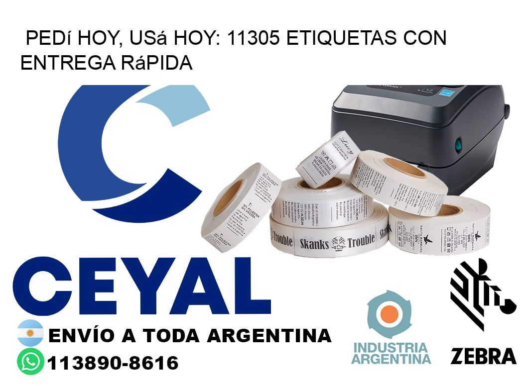 Pedí Hoy, Usá Hoy: 11305 Etiquetas con Entrega Rápida