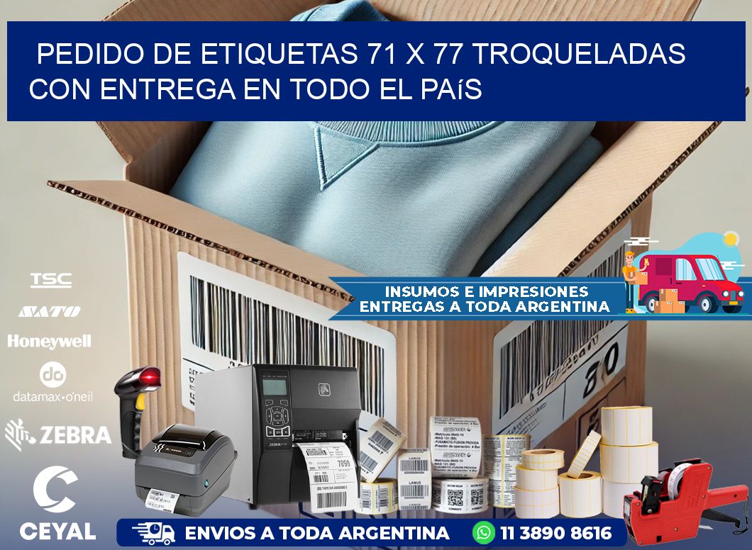 Pedido de etiquetas 71 x 77 troqueladas con entrega en todo el país