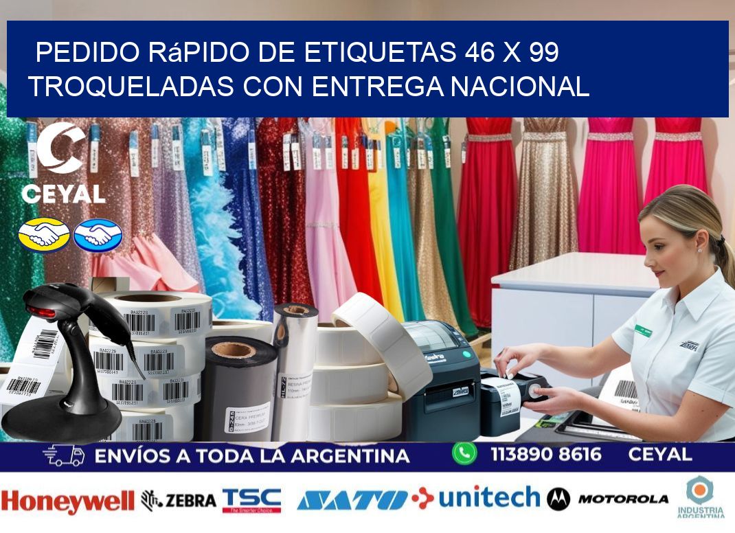 Pedido rápido de etiquetas 46 x 99 troqueladas con entrega nacional