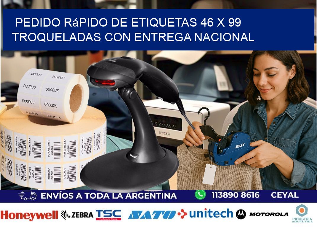 Pedido rápido de etiquetas 46 x 99 troqueladas con entrega nacional