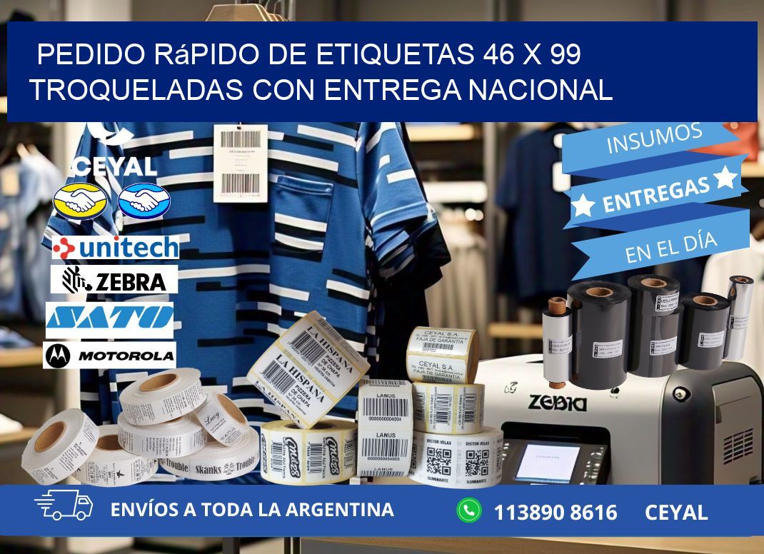 Pedido rápido de etiquetas 46 x 99 troqueladas con entrega nacional