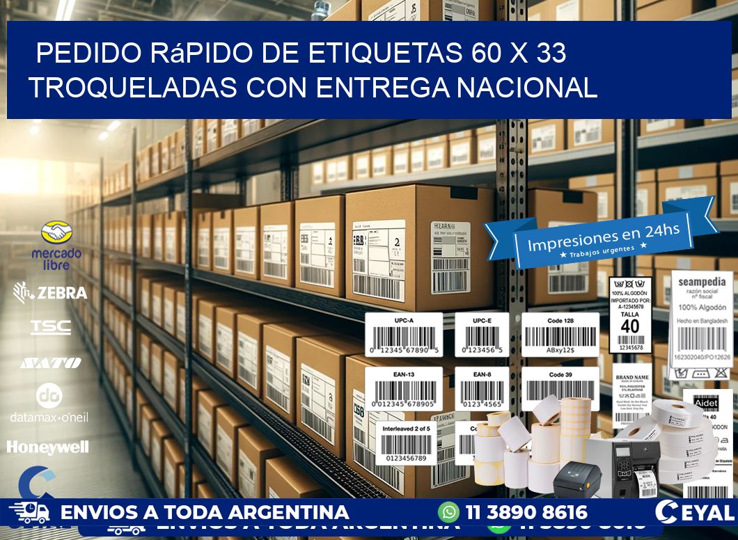 Pedido rápido de etiquetas 60 x 33 troqueladas con entrega nacional