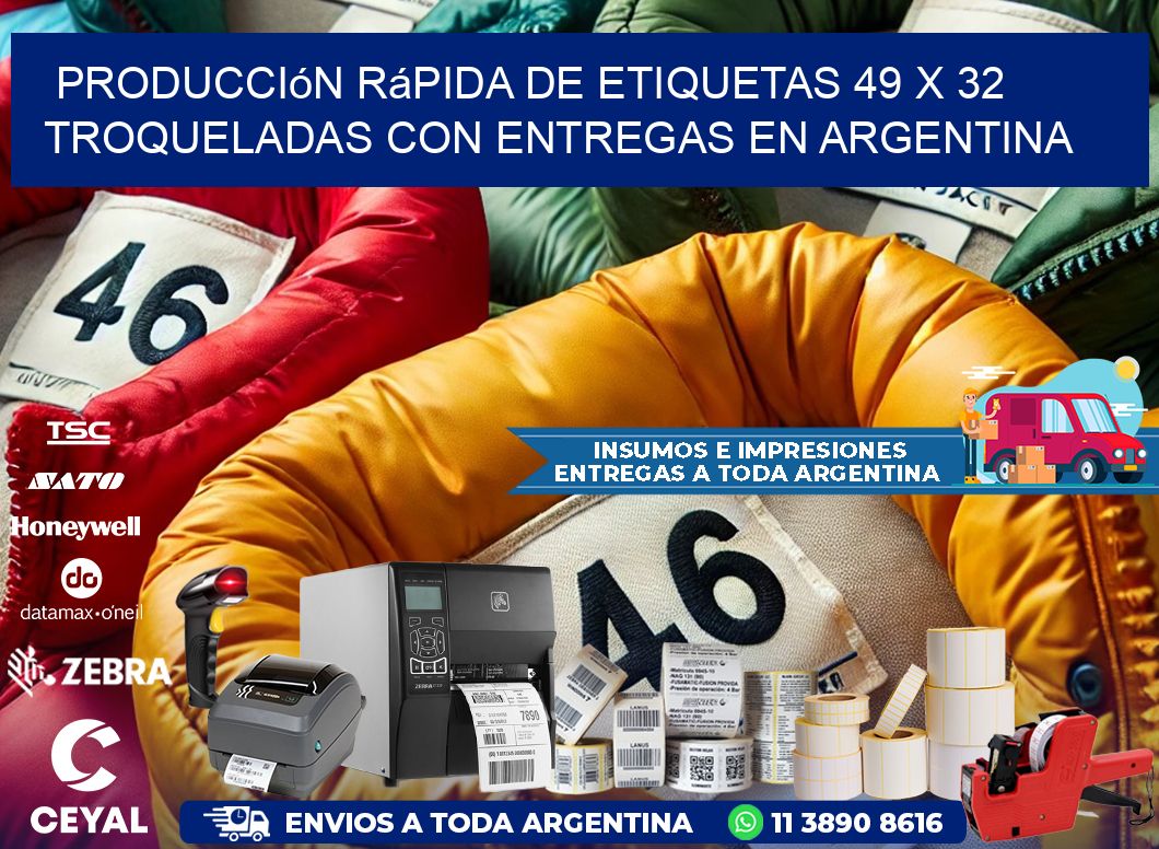 Producción rápida de etiquetas 49 x 32 troqueladas con entregas en Argentina