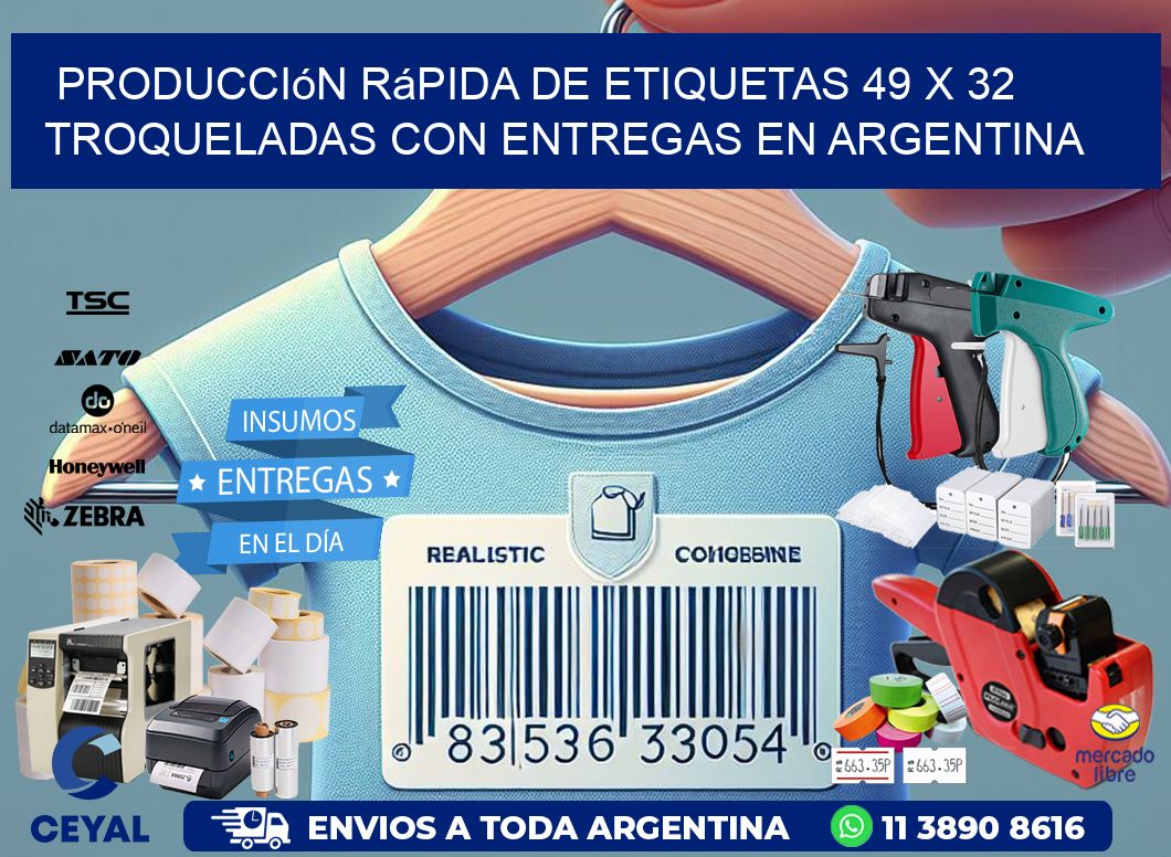Producción rápida de etiquetas 49 x 32 troqueladas con entregas en Argentina