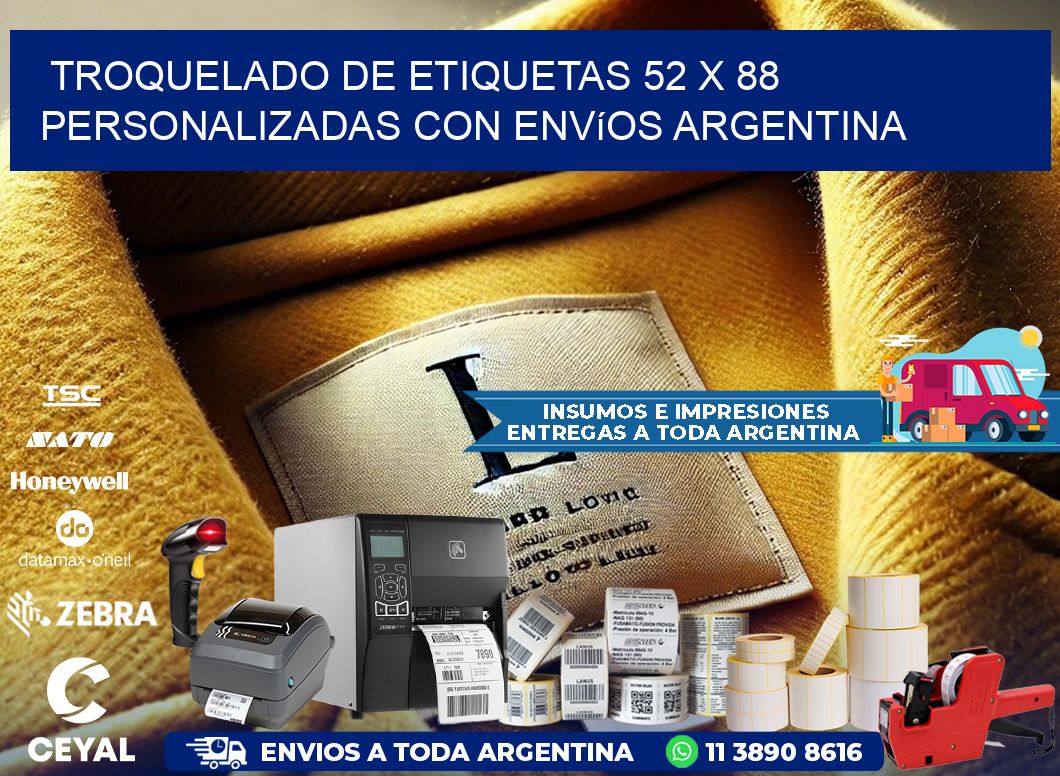 Troquelado de etiquetas 52 x 88 personalizadas con envíos Argentina