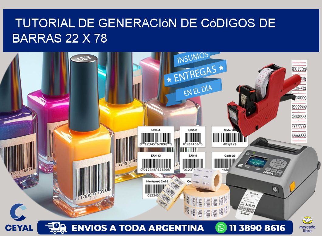 Tutorial de Generación de Códigos de Barras 22 x 78