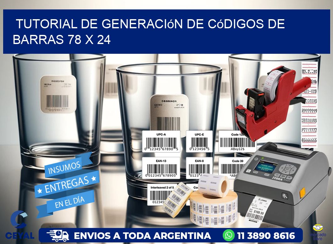 Tutorial de Generación de Códigos de Barras 78 x 24