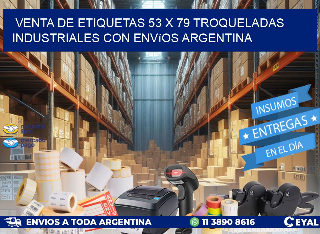 Venta de etiquetas 53 x 79 troqueladas industriales con envíos Argentina