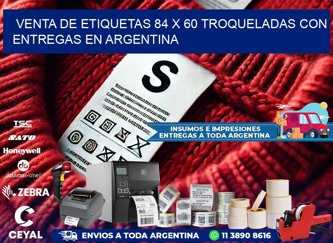 Venta de etiquetas 84 x 60 troqueladas con entregas en Argentina