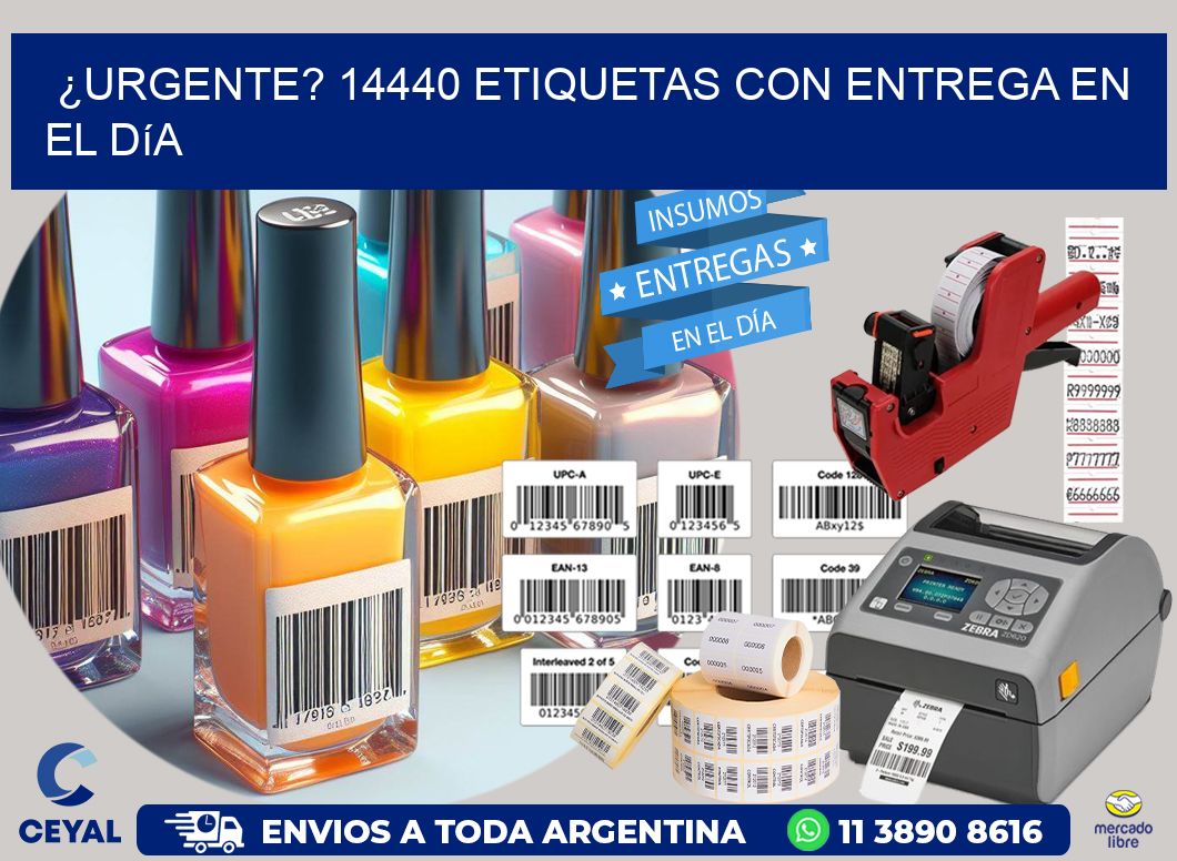 ¿Urgente? 14440 Etiquetas con Entrega en el Día