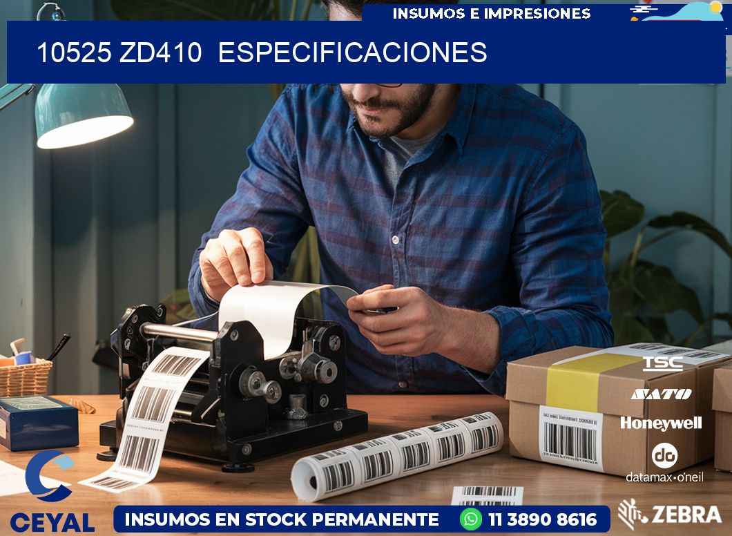 10525 ZD410  especificaciones
