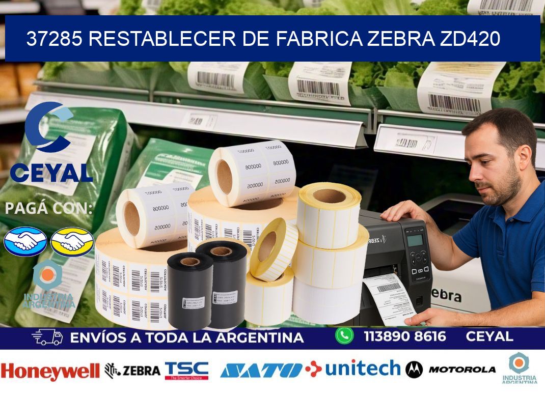 37285 Restablecer de fabrica zebra zd420